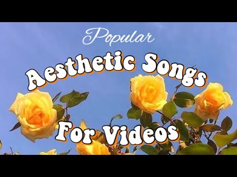 POPULAR AESTHETIC SONGS FOR INTROS, OUTROS, & BACKGROUND | NO COPYRIGHT