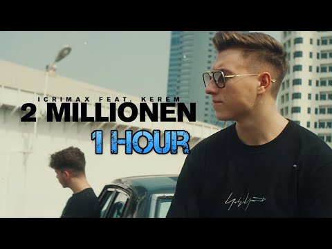 iCrimax ft. Kerem - 2 Millionen (prod. by EMDE51) (1 Hour)