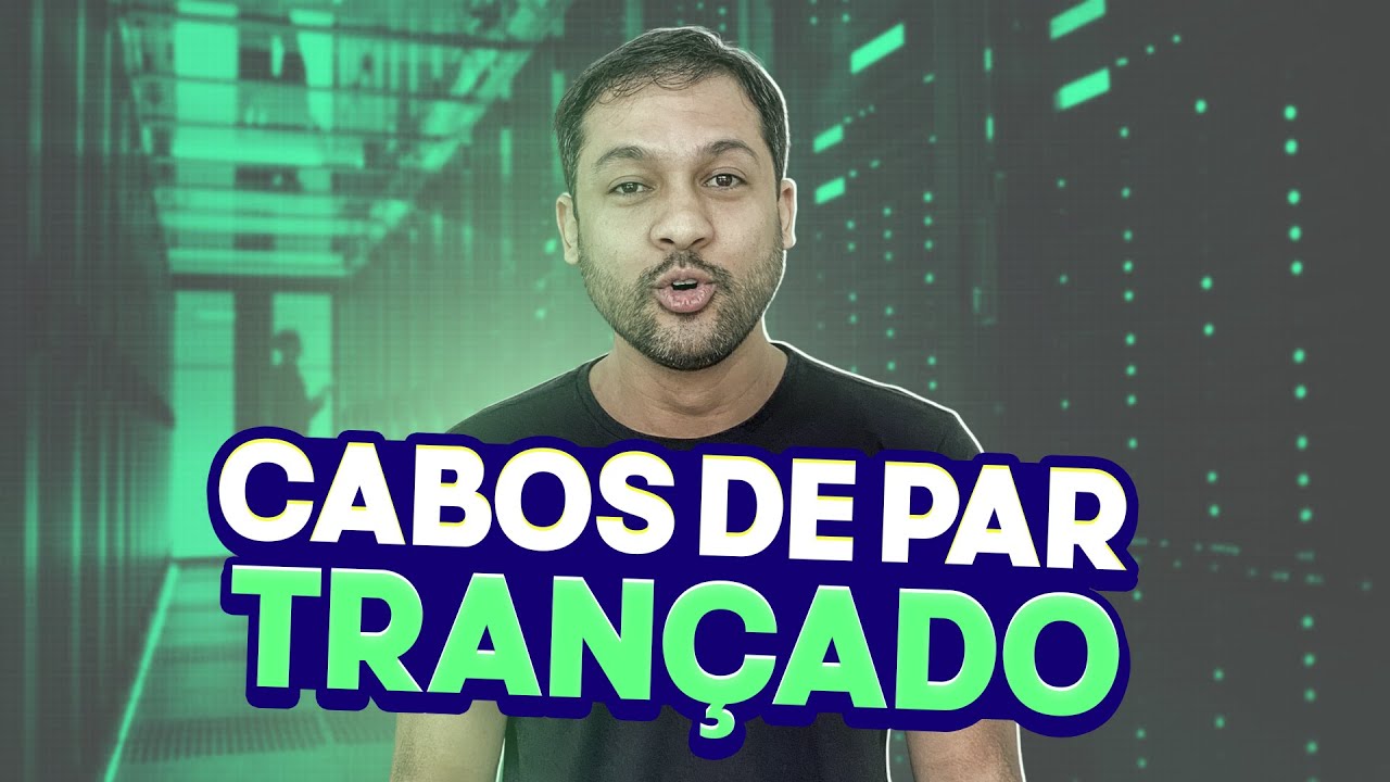 Cabos Par Trançado (UTP e STP) - Aula 20