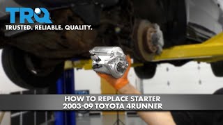 How to Replace Starter 2003-09 Toyota 4Runner
