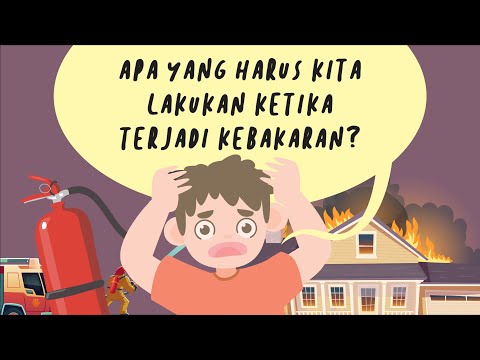 Apa Yang Harus Kita Lakukan Saat Terjadi Kebakaran?