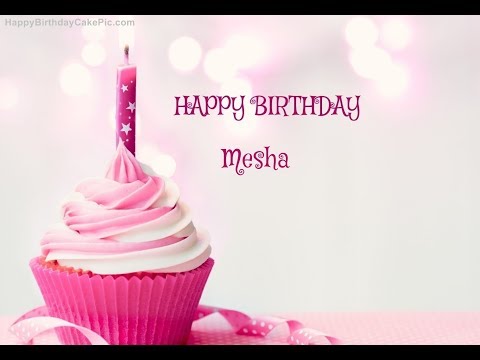 Happy Birthday Mesha kay 2017