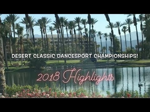Desert Classic Dancesport 2018 Highlights!