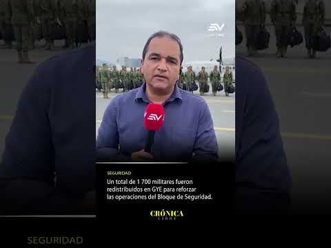 1 700 uniformados reforzarán la seguridad en Guayas