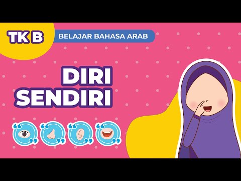 Belajar Bahasa Arab untuk Anak | Tingkat TK B Tema “Diri Sendiri”
