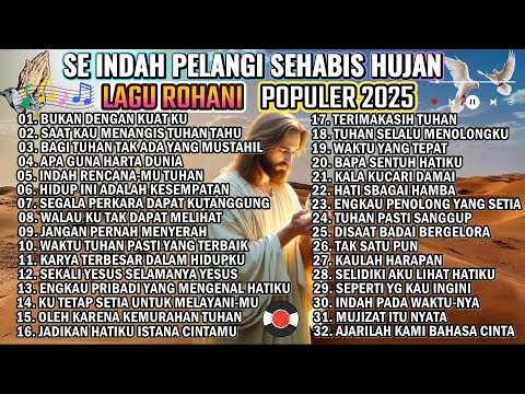 KUMPULAN LAGU ROHANI NONSTOP POPULER 2025  - BUKAN DENGAN KUATKU BERJALAN TAPI KARENA KASIHMU TUHAN