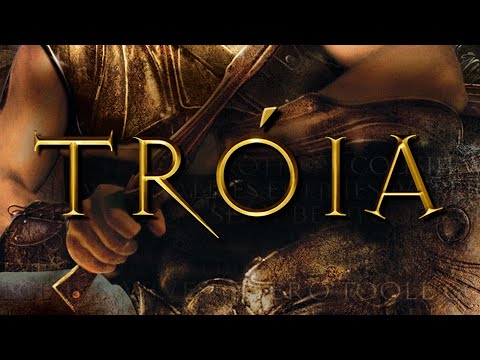 Tróia o filme