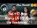 IN 3D Audio [Mercy Badshah Bass boosted ]Use Headphone 🎧