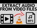 How to Extract Audio From Video Files With VLC - FREE