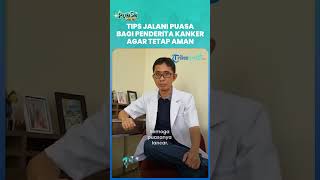Tips Aman bagi Penderita Kanker untuk Berpuasa Sebulan Penuh, Jangan Lewatkan Sahur & Berbuka Puasa