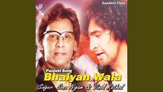 Bhaiyan Wala (feat. Mela)