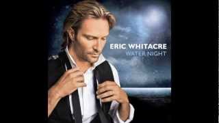 Eric Whitacre - Goodnight Moon (excerpt) from Water Night