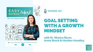 Goal Setting with a Growth Mindset with Annie Brock and Heather Hundley - 351
