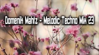 Melodic Techno Mix.23 - Domenik Mahtz