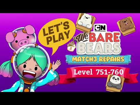 Let's Play "WE BARE BEARS - MATCH3 REPAIRS" Level 751-760