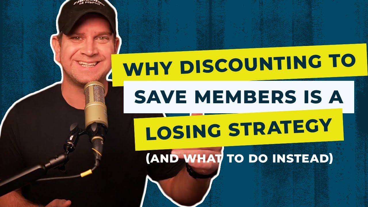 Why Discounting to Save Members is a Losing Strategy (And What to do Instead)