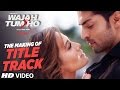 Making Of Wajah Tum Ho Title Song Sana Khan Sharman Gurmeet Vishal Pandya