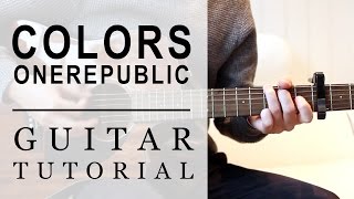 OneRepublic - Colors | FAST Guitar Tutorial | EASY Chords