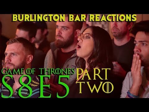 Game Of Thrones  S8E5  Burlington Bar Reactions  Part TWO Reaction!!!