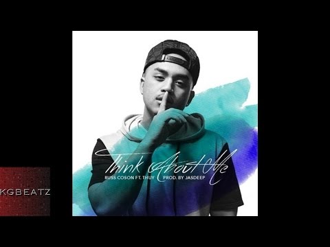 Russ Coson ft. Thuy - Think About Me [Prod. By Jasdeep] [New 2016]