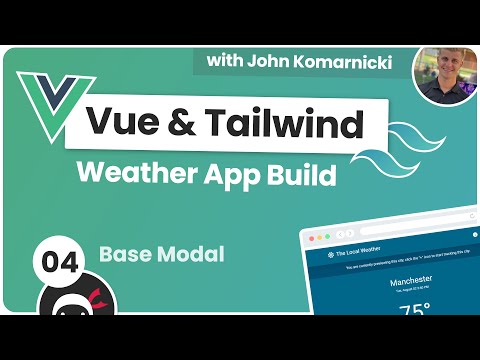 Weather App Build (Vue 3 & Tailwind) #4 - Reusable Modal