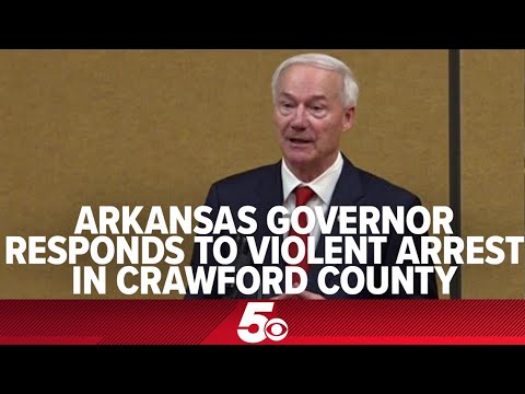 Arkansas governor responds to violent arrest in Crawford County