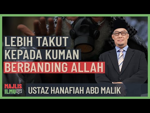 Ustaz Hanafiah Abdul Malek - Lebih Takut Kepada Kuman Berbanding Allah