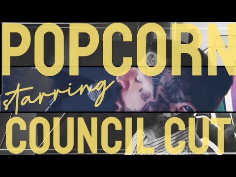 Council Cut 'Ep 14' - Popcorn