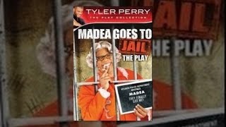 Tyler Perry's Madea Goes to Jail - The Play