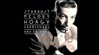 Hoagy Carmichael - Cosmics (Stardust Melody)