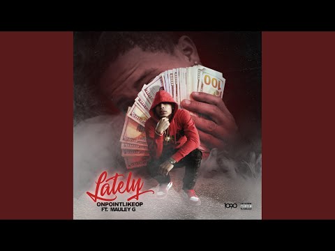 Lately (feat. Mauley G)