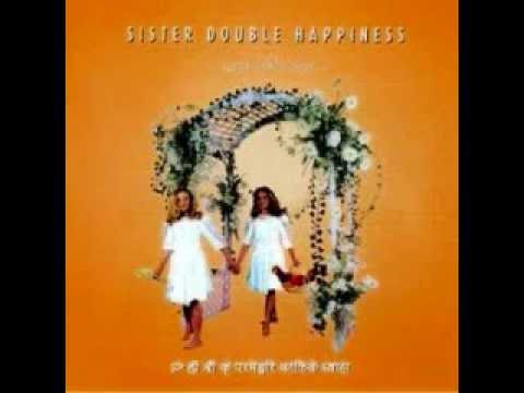 Sister Double Happiness - I'm Drowning