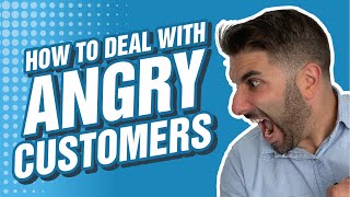 How to Handle Angry Customers