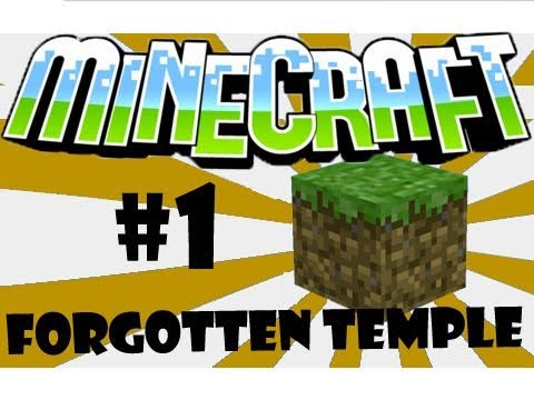 Minecraft :-: Forgotten Temple V1.7 :-: Lets Play Episode (1)