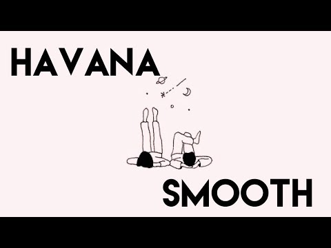 Havana x Smooth by Santana Mashup