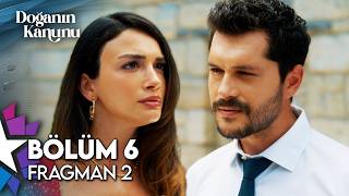 Doğanın Kanunu 6. Bölüm Fragmanı Yayınlandı