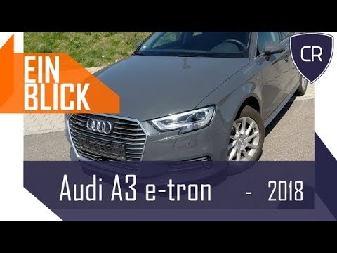 Audi A3 e-tron  2018 - Was kann Audis E-Pionier? Vorstellung, Test & Kaufberatung