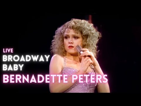 Bernadette Peters - Broadway Baby
