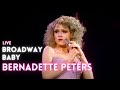 Bernadette Peters - Broadway Baby