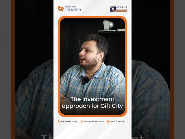 The Investment Approach For Gift City | AIF & PMS Experts India