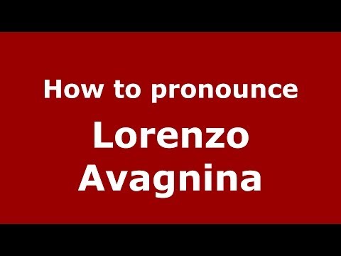 How to pronounce Lorenzo Avagnina (Italian/Italy)  - PronounceNames.com