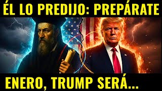 Nostradamus predijo: para Trump en 2026 te dejará sin palabras