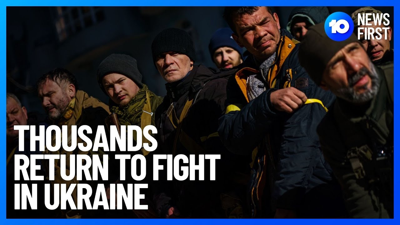 Ukrainian Refugees Returning To Fight Against Russia | 10 News First