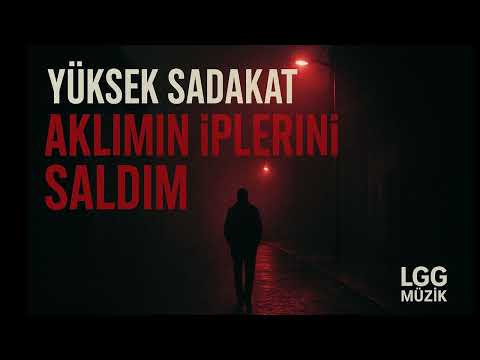 Yüksek Sadakat - Aklimin Iplerini Saldim (Cover) I LGG