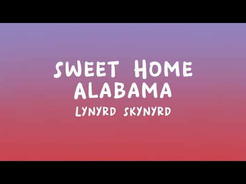 Lynyrd Skynyrd - Sweet Home Alabama (Lyrics)