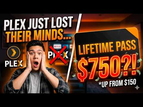 Plex Just Lost Their Minds... ($750 Lifetime Pass?!)