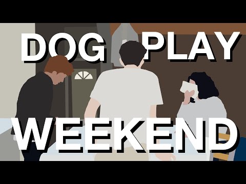 Dog Play Weekend (Feature Film)
