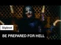 Slipknot - Be Prepared for Hell (Lyrics Sub Español & Ingles)