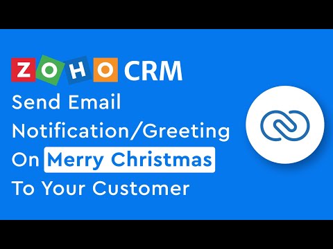 How To Send Email Notification/Greeting On Merry Christmas To Your Customer From Zoho CRM