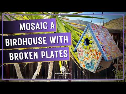 HOW TO MOSAIC A BIRDHOUSE | Upcycling Plastic & Broken Plates into Art